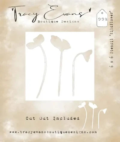 Tracy Evans Boutique Designs - Stencils 6" x 6" - Wildflower
