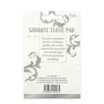 Goodbye Static Pad