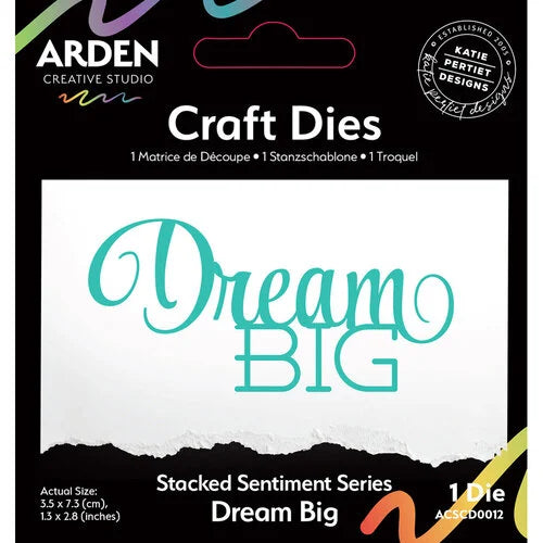 Arden Creative - Craft Dies Dream Big